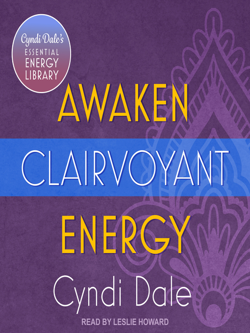 Title details for Awaken Clairvoyant Energy by Cyndi Dale - Wait list